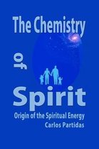 The Chemistry of Spirit