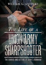 Life Of A Union Army Sharpshooter
