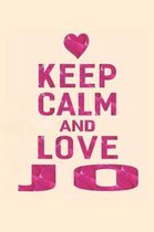 Keep Calm and Love Jo