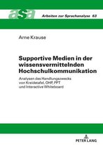 Arbeiten zur Sprachanalyse 63 - Supportive Medien in der wissensvermittelnden Hochschulkommunikation