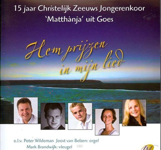 Cd-hoes met zonsondergang, vijf portretten van koorleden en de titel Hem prijzen in mijn lied.