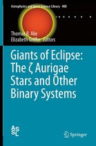 Astrophysics and Space Science Library 408 - Giants of Eclipse: The ζ Aurigae Stars and Other Binary Systems