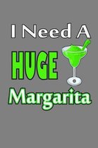 I Need A Huge Margarita