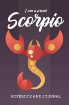 I am a Proud Scorpio Notebook and Journal