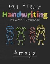 My first Handwriting Practice Workbook Amaya