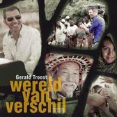 Troost, Wereld van verschil