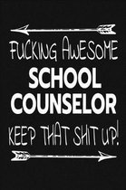 Fucking Awesome School Counselor - Keep That Shit Up!