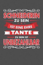 Schneiderin Zu Sein Ist Eine Ehre - Tante Zu Sein Ist Unbezahlbar