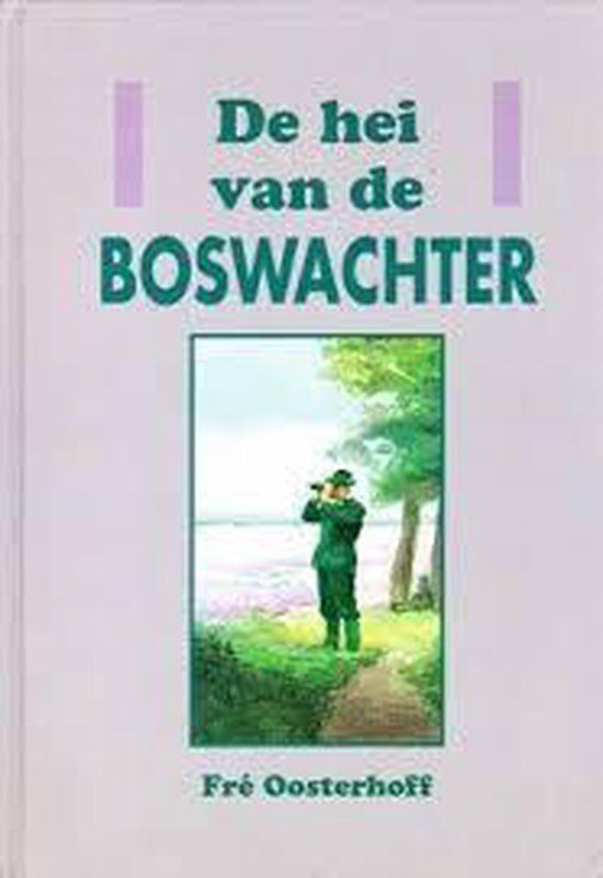 Hei van de boswachter, de
