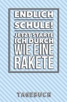 Endlich Schule! Jetzt Starte Ich Durch Wie Eine Rakete Tagebuch