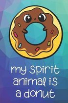 My Spirit Animal Is A Donut