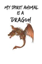 My Spirit Animal is a Dragon