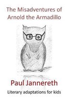 The Misadventures of Arnold the Armadillo