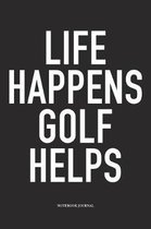 Life Happens Golf Helps