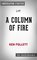 A Column of Fire: A Novel (Kingsbridge) by Ken Follett | Conversation Starters - Dailybooks