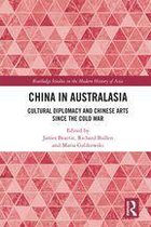 Routledge Studies in the Modern History of Asia - China in Australasia