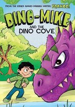 Dino-Mike and the Dinosaur Cove