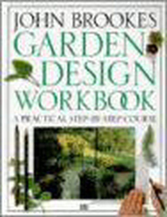 John Brookes Garden Design Workbook, John Brookes 9781564585592