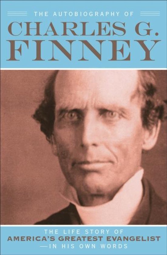 The Autobiography of Charles G. Finney