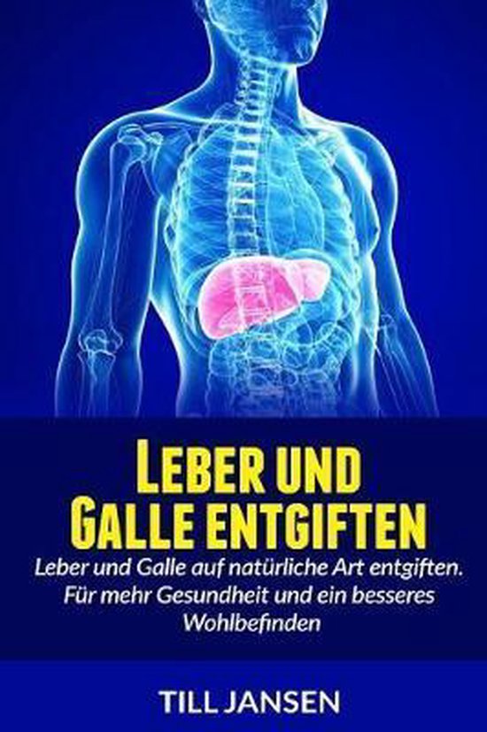 Entgiften Der Leber Und Galle