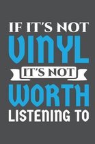 If It's Not Vinyl It's Not Worth Listening To