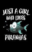 Just A Girl Who Loves Piranhas