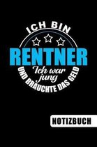 Ich bin Rentner - Ich war jung und brauchte das Geld