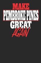 Make Pembroke Pines Great Again