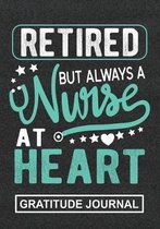 Retired But Always A Nurse At Heart - Gratitude Journal