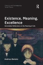 Classical and Contemporary Social Theory- Existence, Meaning, Excellence