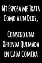 Mi Esposa me Trata Como a un Dios, Consigo una Ofrenda Quemada en Cada Comida