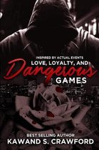 love, loyalty & dangerous game