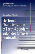 Springer Theses- Electronic Characterisation of Earth‐Abundant Sulphides for Solar Photovoltaics