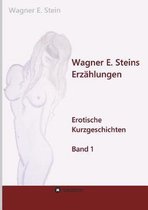 Wagner E. Steins Erz hlungen