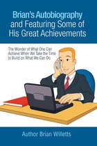 Brian’s Autobiography and Featuring Some of His Great Achievements