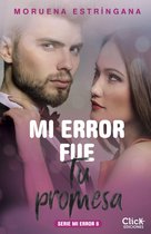 Mi error - Mi error fue tu promesa. Serie Mi error 8