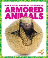 Back Off! Animal Defenses- Armored Animals