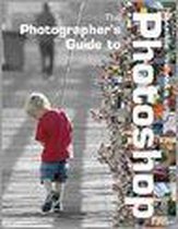 The Photographer's Guide to Photoshop