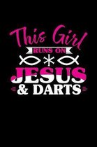 This Girl Runs on Jesus & Darts