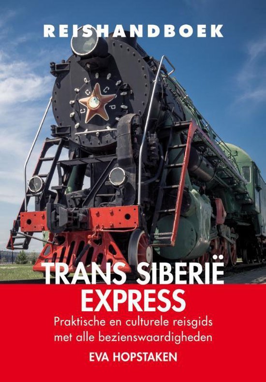 Reishandboek Trans Siberië Express - Eva Hopstaken | Northernlights300.org