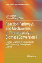 Green Chemistry and Sustainable Technology- Reaction Pathways and Mechanisms in Thermocatalytic Biomass Conversion I