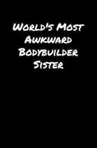 World's Most Awkward Bodybuilder Sister