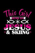 This Girl Runs on Jesus & Skiing