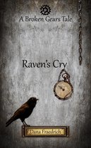 Broken Gears 0 - Raven's Cry