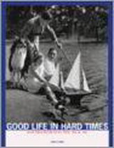 Good Life in Hard Times