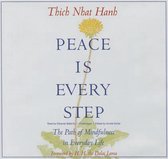 Peace Is Every Step