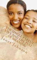 The Single Parent, Joys and Life Full of Meaning