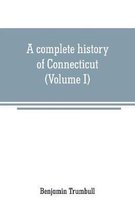 A complete history of Connecticut