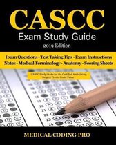 Cascc Exam Study Guide - 2019 Edition