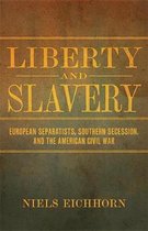 Conflicting Worlds: New Dimensions of the American Civil War- Liberty and Slavery